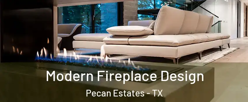 Modern Fireplace Design Pecan Estates - TX