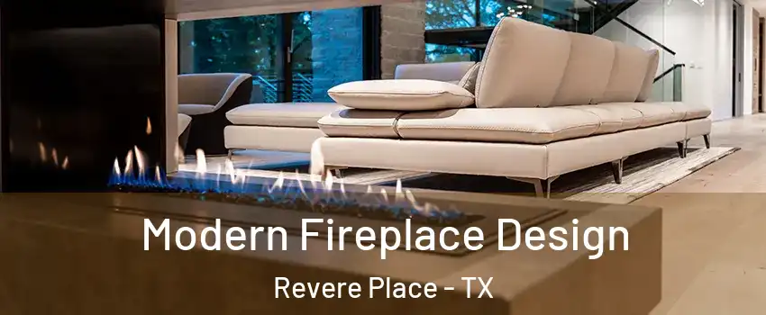 Modern Fireplace Design Revere Place - TX