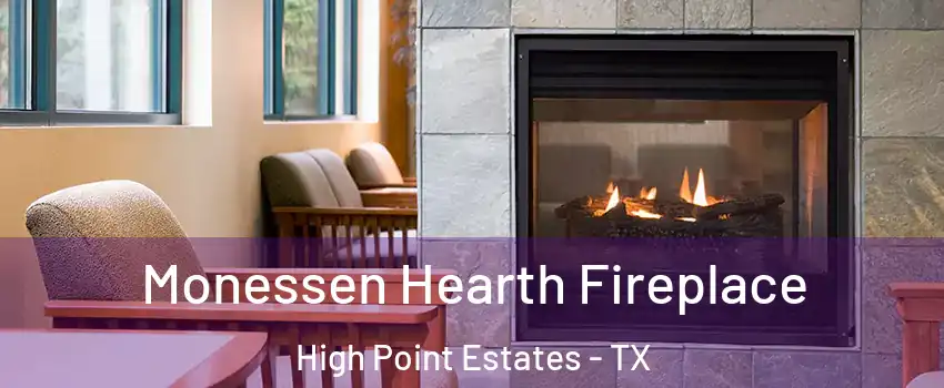 Monessen Hearth Fireplace High Point Estates - TX