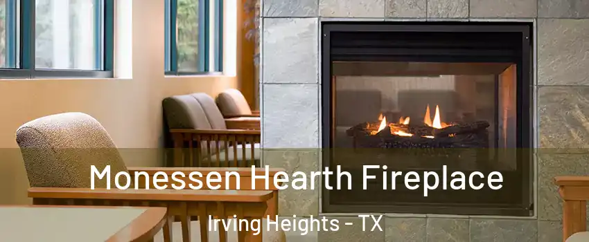 Monessen Hearth Fireplace Irving Heights - TX