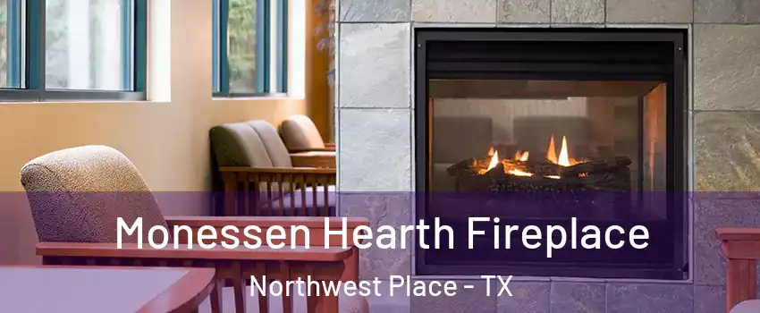 Monessen Hearth Fireplace Northwest Place - TX