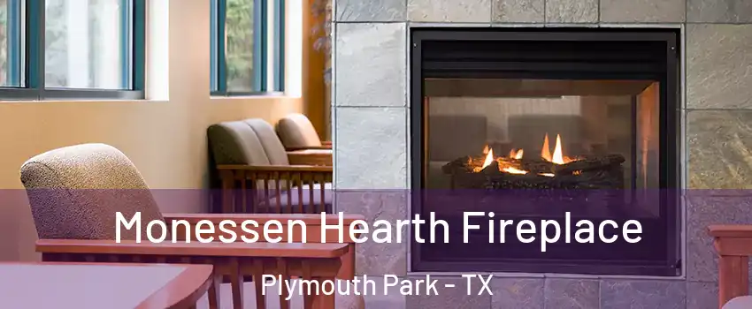 Monessen Hearth Fireplace Plymouth Park - TX