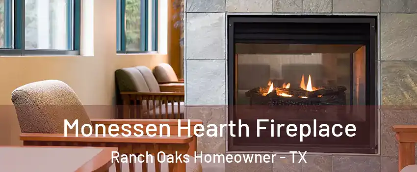 Monessen Hearth Fireplace Ranch Oaks Homeowner - TX