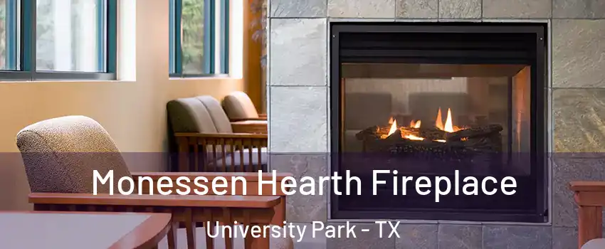 Monessen Hearth Fireplace University Park - TX