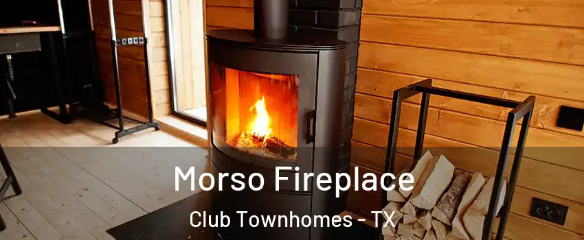 Morso Fireplace Club Townhomes - TX
