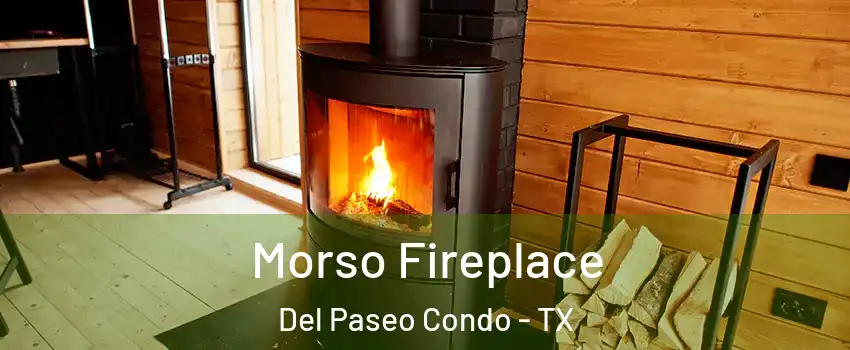 Morso Fireplace Del Paseo Condo - TX