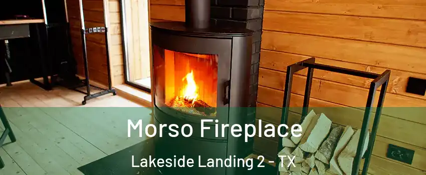 Morso Fireplace Lakeside Landing 2 - TX
