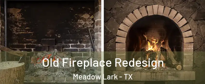 Old Fireplace Redesign Meadow Lark - TX