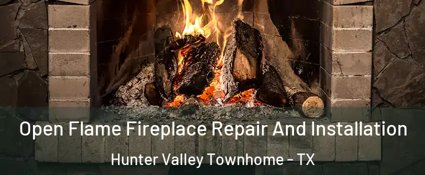 Open Flame Fireplace Repair And Installation Hunter Valley Townhome - TX