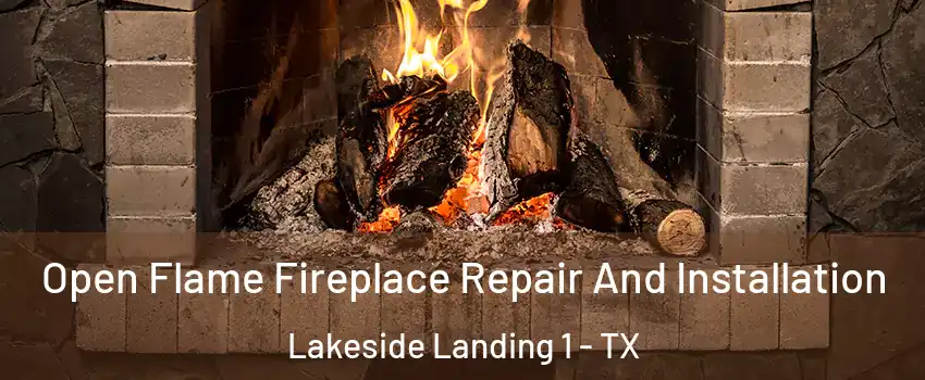 Open Flame Fireplace Repair And Installation Lakeside Landing 1 - TX