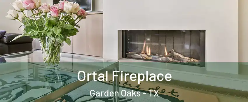 Ortal Fireplace Garden Oaks - TX