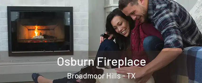Osburn Fireplace Broadmoor Hills - TX