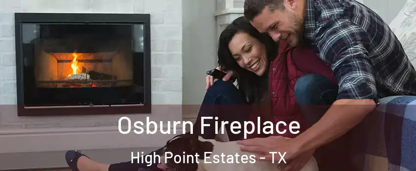 Osburn Fireplace High Point Estates - TX