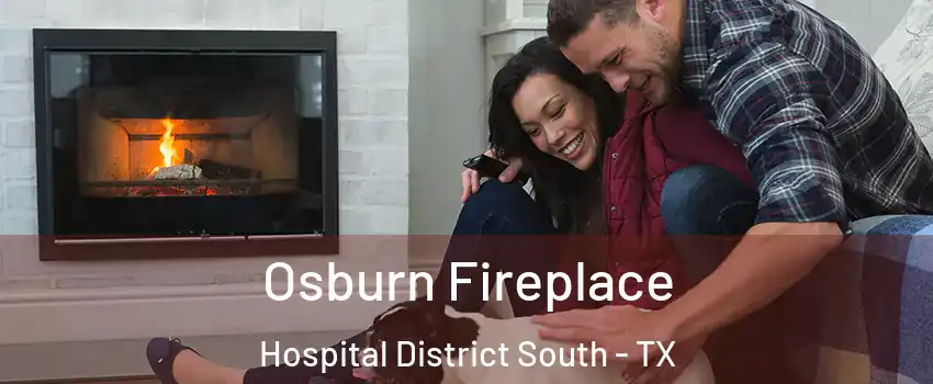 Osburn Fireplace Hospital District South - TX
