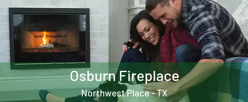 Osburn Fireplace Northwest Place - TX