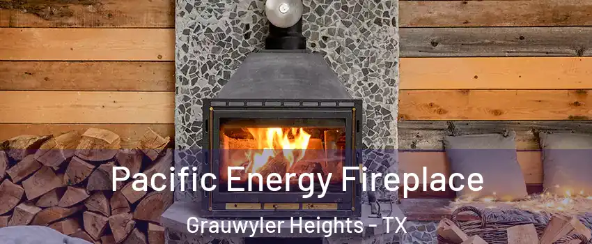 Pacific Energy Fireplace Grauwyler Heights - TX