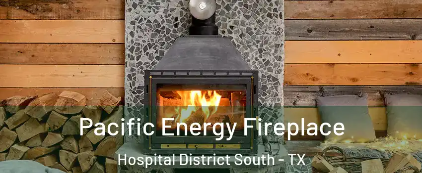 Pacific Energy Fireplace Hospital District South - TX