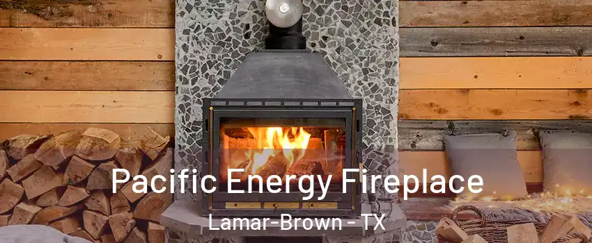 Pacific Energy Fireplace Lamar-Brown - TX