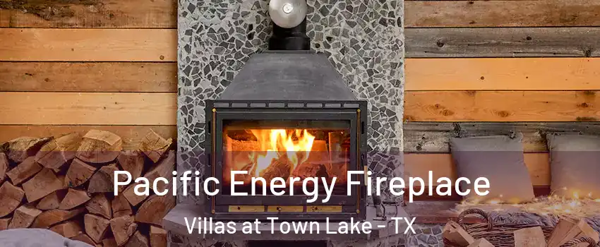Pacific Energy Fireplace Villas at Town Lake - TX