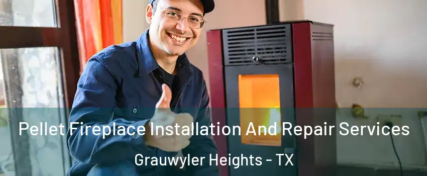 Pellet Fireplace Installation And Repair Services Grauwyler Heights - TX
