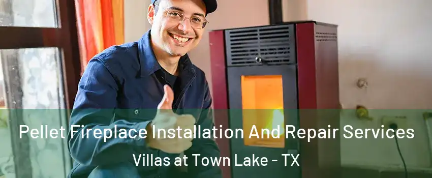 Pellet Fireplace Installation And Repair Services Villas at Town Lake - TX