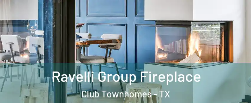 Ravelli Group Fireplace Club Townhomes - TX
