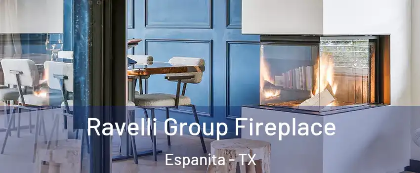 Ravelli Group Fireplace Espanita - TX