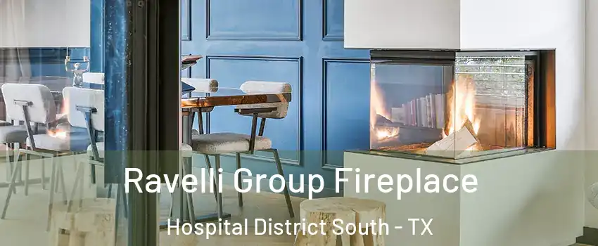 Ravelli Group Fireplace Hospital District South - TX