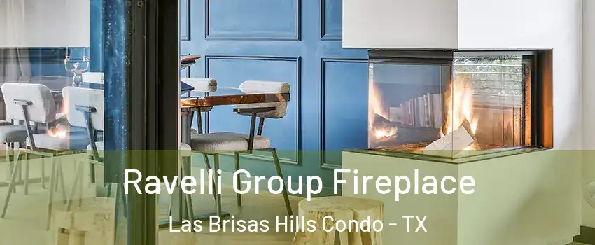 Ravelli Group Fireplace Las Brisas Hills Condo - TX