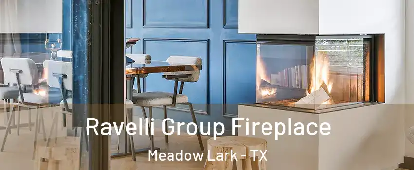 Ravelli Group Fireplace Meadow Lark - TX