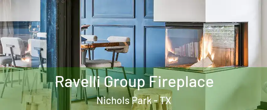 Ravelli Group Fireplace Nichols Park - TX