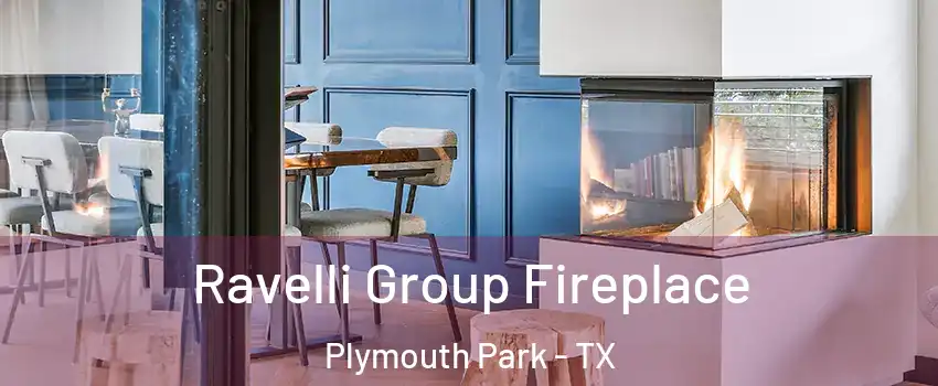 Ravelli Group Fireplace Plymouth Park - TX