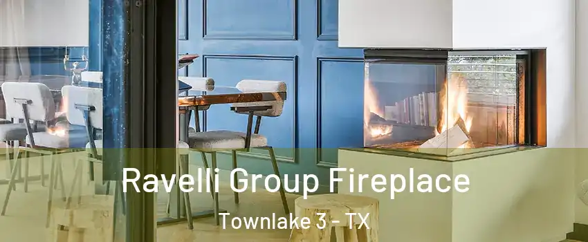 Ravelli Group Fireplace Townlake 3 - TX