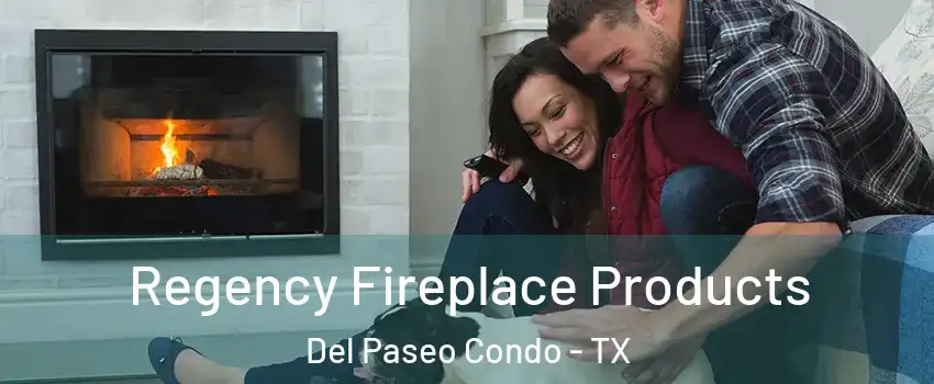 Regency Fireplace Products Del Paseo Condo - TX