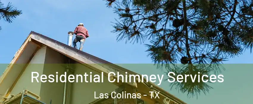 Residential Chimney Services Las Colinas - TX