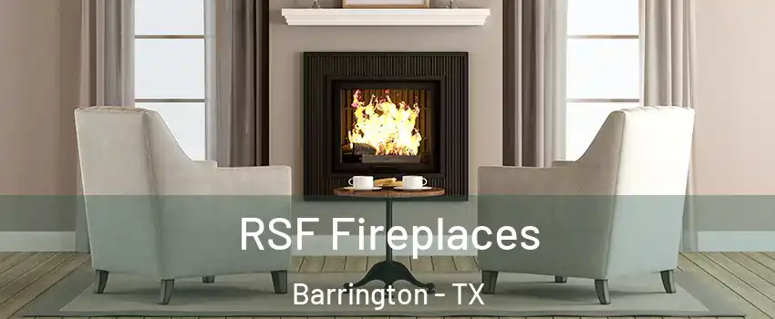 RSF Fireplaces Barrington - TX