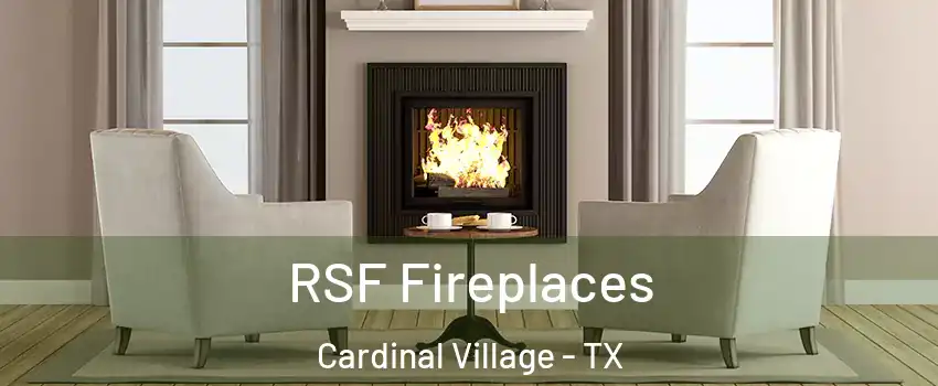 RSF Fireplaces Cardinal Village - TX
