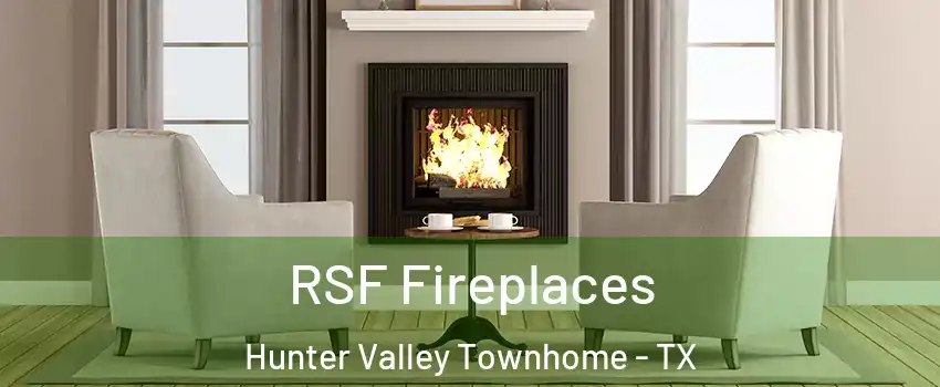 RSF Fireplaces Hunter Valley Townhome - TX