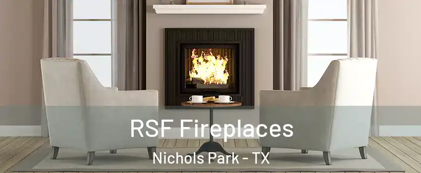 RSF Fireplaces Nichols Park - TX