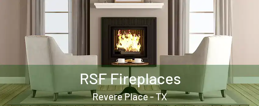 RSF Fireplaces Revere Place - TX