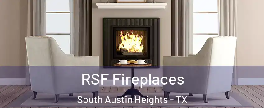 RSF Fireplaces South Austin Heights - TX