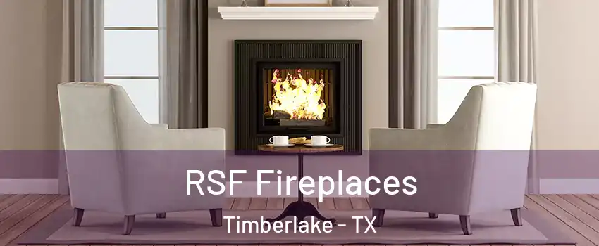 RSF Fireplaces Timberlake - TX