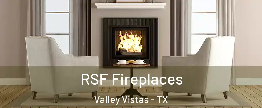 RSF Fireplaces Valley Vistas - TX