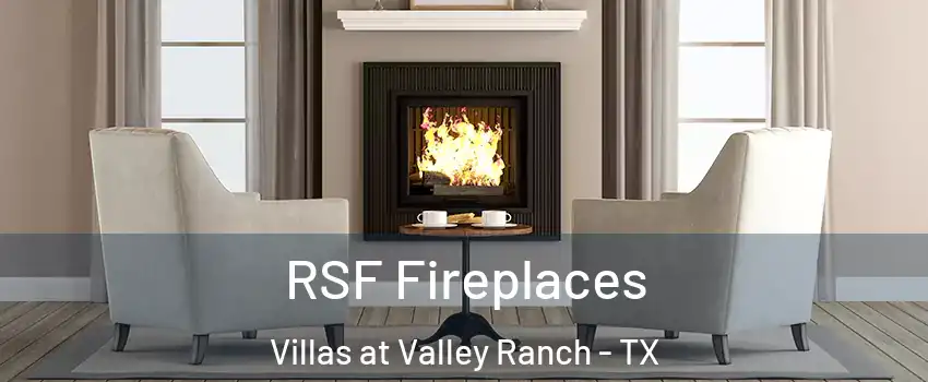 RSF Fireplaces Villas at Valley Ranch - TX