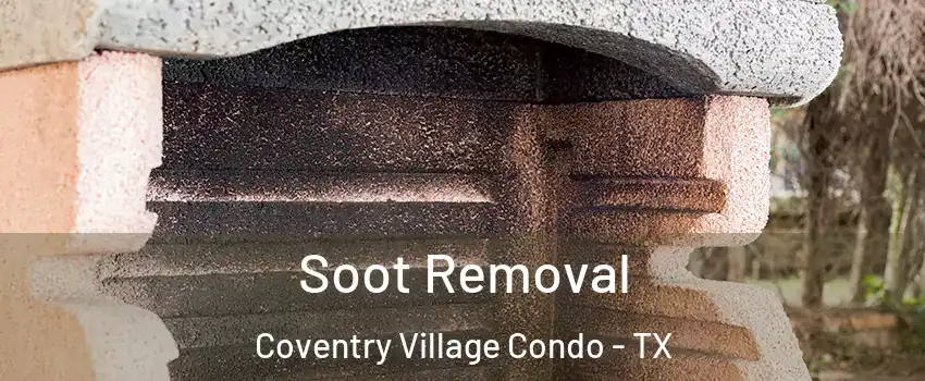 Soot Removal Coventry Village Condo - TX