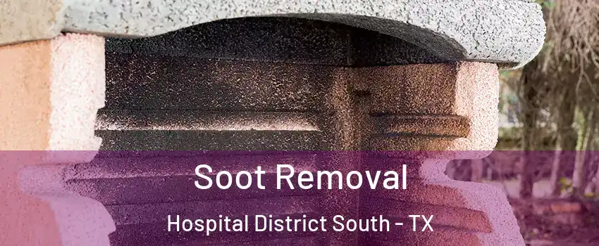 Soot Removal Hospital District South - TX
