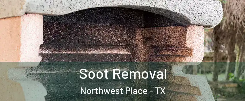 Soot Removal Northwest Place - TX