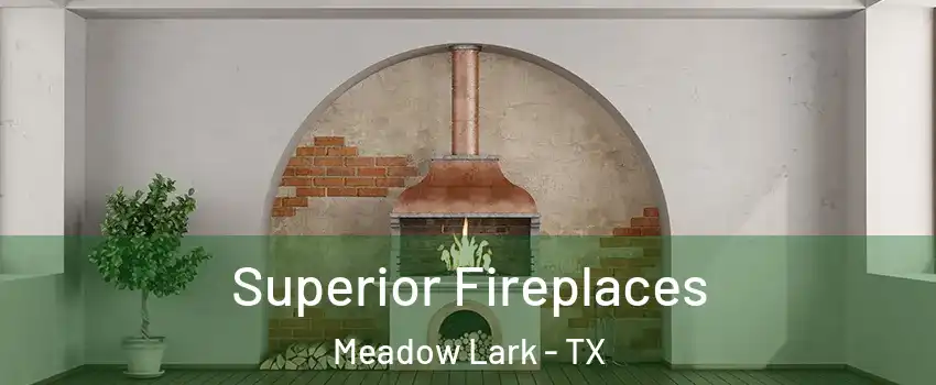 Superior Fireplaces Meadow Lark - TX