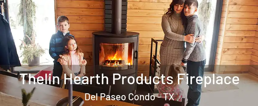 Thelin Hearth Products Fireplace Del Paseo Condo - TX