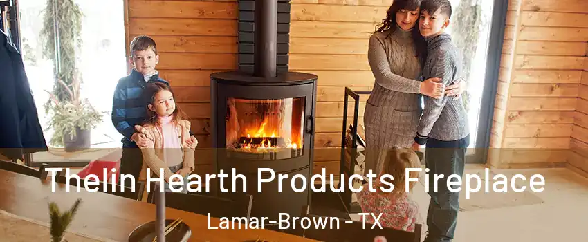 Thelin Hearth Products Fireplace Lamar-Brown - TX